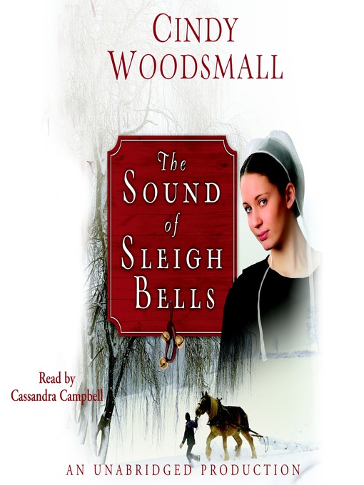 Title details for The Sound of Sleigh Bells by Cindy Woodsmall - Wait list